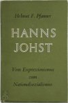 Helmut F. Pfanner - Hanns Johst Vom Expressionismus zum Nationasozialismus