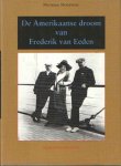 Mooijweer, Marianne - De Amerikaanse droom van Frederik van Eeden