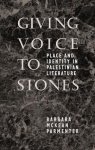 Parmenter, Barbara M. - Giving Voice to Stones