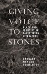 Parmenter, Barbara McKean - Giving Voice to Stones