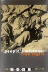 Fred Inglis - People's Witness. The Journalist in Modern Politics