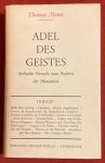 Mann, T. - Adel des Geistes : Sechzehn Versuche zum Problem der Humanitat