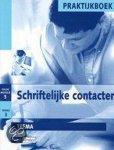 J.W. Niesing, J. de Weerd - Praktijkboek schriftelijke contact dr 1