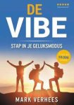 Verhees, Mark - De vibe. Stap in je geluksmodus