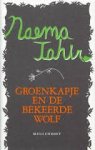 Tahir, Naema - Groenkapje en de bekeerde wolf. En andere moslimsprookjes