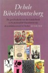 HEIMERIKS, NETIE  & WILLEM VAN TOORN. - De hele Bibelebontse berg. De geschiedenis van het kinderboek in Nederland & Vlaanderen van de middeleeuwen tot heden.