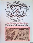 Caldecott- Baird, Duncan N. & Walter Morgan - Expedition in Holland, 1572-74: From the Manuscript of Walter Morgan