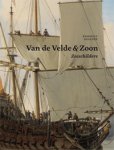 VELDE -  Daalder, Remmert: - Van de Velde & Zoon - Zeeschilders. Het bedrijf van Willem van de Velde de Oude en Willem van de Velde de Jonge, 1640-1707.