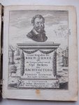 Schuym, Joachem. - Gront-Regulen der Bouw-Konst, Ofte de uytnementheyt van de vijf Ordens der Architectura, van Vincent Scamozzi, Bouwmeester van Venetien. Oversien, vermeerdert, en uyt het groot in 't kleyn gebracht, nevens de Auteur sijn gegeven parten, de uyt...