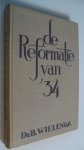 Wielenga Dr. B. - De Reformatie van '34