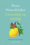 Pieter Waterdrinker - (1) Citroenkip Op Zondag