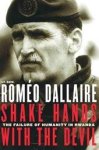 Roméo Dallaire 81257, Brent Beardsley 81258 - Shake hands with the devil the failure of humanity in Rwanda