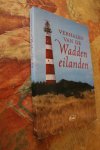 Weerdenburg, Nick van (red.) - Verhalen van de waddeneilanden