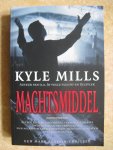 Mills, K. - Machtsmiddel