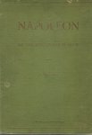 Vergers, P. - Napoleon Bonaparte - De veroveraar der 19e eeuw, zijn leven en daden als krijgsman, consul, keizer en banneling aan het Nederlandsche volk verhaald