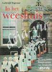 Wagenaar, Lodewijk - In het Weeshuis / De zorg voor de Burgerwezen van Amsterdam 1580-1960