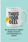 Koen Blanquart 256657 - Thuisvoordeel Wat we van digital nomads kunnen leren over plaatsonafhankelijk werken