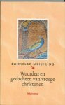 E. Meijering - Woorden en gedachten van vroege christenen