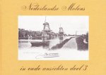 H.A. Visser - Nederlandse Molens in oude ansichten deel 3