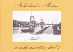 H.A. Visser - Nederlandse Molens in oude ansichten deel 3