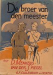 Menkens-van der Spiegel, D. ; illustraties van K. Hoekendijk - De broer van den meester
