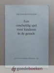 Huntington s.s., William - Een onschuldig spel voor kinderen in de genade --- Uitspanning voor kinderen aan het hol van een adder, benevens Het dagelijksch werk van den heilige en zijn tegenwoordige uitbetaling. Vertaald door C.W. Smit