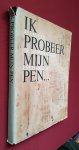 lodewick, h.j.m.f.; moor, w.a.m. de; nieuwenhuijzen, k. - ik probeer mijn pen...: atlas van de nederlandse letterkunde lodewick, h.j.m.f.; moor, w.a.m. de; nieuwenhuijzen, k. - ik probeer mijn pen...: atlas van de nederlandse letterkunde