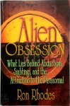 Ron Rhodes 208712 - Alien Obsession What Lies Behind Abductions, Sightings and the Attraction to the Paranormal