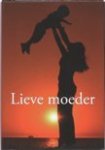 Cramer, Pieter (samenstelling) - Lieve moeder