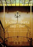 HORTA - Michèle GOSLAR - Victor Horta 1861-1947 - l'Homme - l'Architecte - l'Art Nouveau. HORTA - Michèle GOSLAR - Victor Horta 1861-1947 - l'Homme - l'Architecte - l'Art Nouveau.