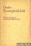 Seters, A.J.C. (samenstelling) - Onder eeuwigheids-licht. Verzen voor dagen van strijd en beproeving