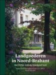 Thijs Caspers, Piet de Jongh, George Dirven, Lauran Toorians, Victor Retel Helmrich - Landgoederen in Noord-Brabant Het lief en leed dat landgoed heet, Ontdek de wondere wereld die landgoed heet.