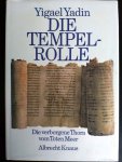 Yigael Yadin - DIE TEMPELROLLE - Die verborgene Thora vom Toten Meer