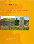 De Bont C. & Potjer M. & Van Veen-Liefrink M. ( eindredactie) - Terugblik, De Betuwe aangekaart, een historische topografie
