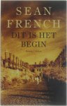 Sean French - Dit is het begin
