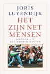 Luyendijk, Joris - Het zijn net mensen. Beelden uit het Midden-Oosten