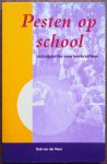 Meer Bob van der - Pesten op school Lessuggesties voor leerkrachten
