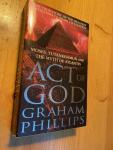 Phillips, Graham - Act of God - Moses, Tutankhamun and the Myth of Atlantis