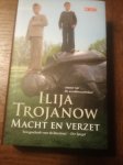 Trojanow, Ilija - Macht en verzet