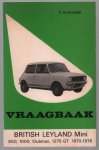 Keff, L.N., Olyslager Organisation - Vraagbaak voor uw British Leyland Mini, een complete handleiding voor de typen, 850, 1000, Clubman, Clubman 1100 en 1275 GT: 1970-1978