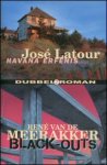 Latour, José & Meerakker, René van de - Havana erfenis & Black-outs