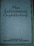 Friedländer, Max J. - Max Liebermann.    - Graphische Kunst