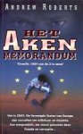 Roberts, Andrew - Het Aken Memorandum (paperback)