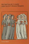 Hoebeke, Marcel (ed.). - Het spel van de V vroede ende van de V dwaeze maegden.