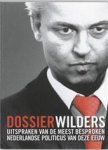Willemsen, Chris (red.). - Dossier Wilders - Uitspraken van de meest besproken Nederlandse politicus van deze eeuw