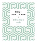 Thich Nhat Hanh - Iedere stap is vrede