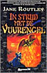 Routley, Jane - In strijd met de vuurengel.