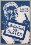 Peter Warlock - The best tricks with slates