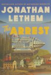 Jonathan Lethem - The Arrest