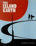 Andreas Hofer, Andy Hope 1930 Hofer, Caoimhín Mac Giolla Léith - This Island Earth
